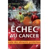 Échec au cancer. Guide des aliments protecteurs, de Lyse Genest : Chapitre 13