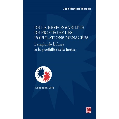 De la responsabilité de protéger les populations menacées, de Jean-François Thibault, sur artelittera