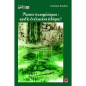 Plantes transgéniques : quelle évaluation éthique?, de Catherine Baudoin : Chapitre 8