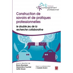 Construction de savoirs et de pratiques professionnelles, (ss. dir. de ) Bruno Bourassa et Liette Goyer : Sommaire