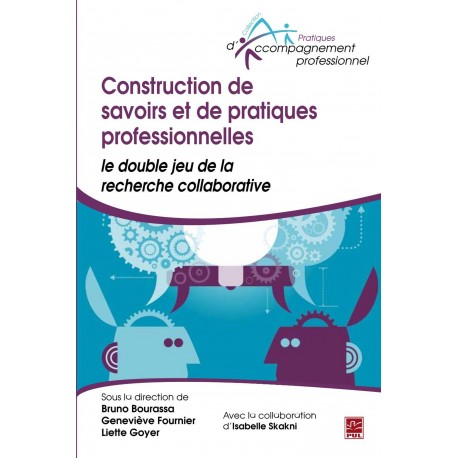Construction de savoirs et de pratiques professionnelles, de Bruno Bourassa et Liette Goyer sur artelittera.com
