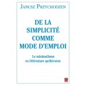De la simplicité comme mode d’emploi. Le minimalisme en littérature québécoise, (ss. dir.) Janusz Przychodzen : Sommaire