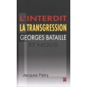 L’interdit,la transgression,Georges Bataille et nous, de Jacques Patry : Chapitre 2