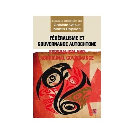 Fédéralisme et gouvernance autochtone, (ss. dir.) Ghislain Otis et Martin Papillon : Chapitre 1