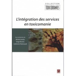 L’intégration des services en toxicomanie, (ss. dir.) Michel Landry, Serge Brochu et Natacha Brunelle : Chapitre 10